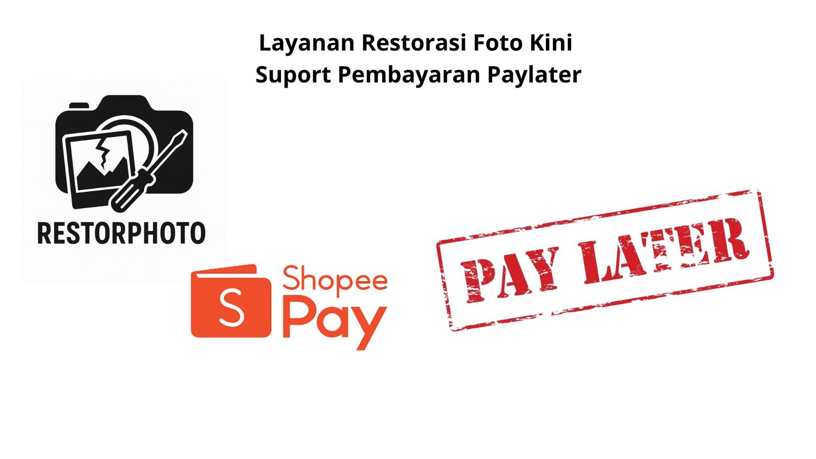 Restorphoto Kini Mendukung Pembayaran Menggunakan Shopee PayLater: Solusi untuk Kamu yang Sedang Boke Tapi Butuh Restorasi Foto