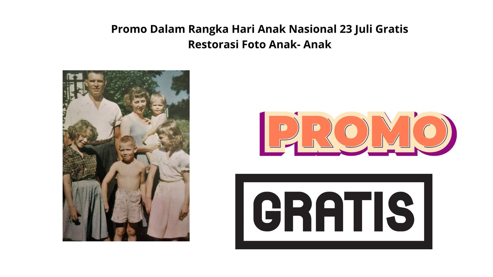 Promo Dalam Rangka Hari Anak Nasional 23 Juli Gratis Restorasi Foto Anak- Anak